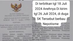 Diduga Kuat SK PLT  Kades Dongin No:400.10/4082/DPMD 18 Juli 2024, Dikirim 26 Juli 2024, Tampa Pemberitahuan Berbau Nepotisme Diminta KPK Proses Pihak Terkait.