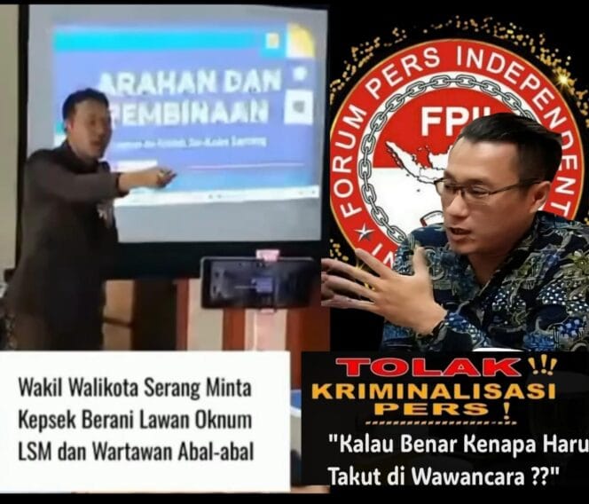 
FPII Kecam Ucapan Wakil Wali Kota Serang Soal “Wartawan Bodrex”, Diminta Pahami UU Pers