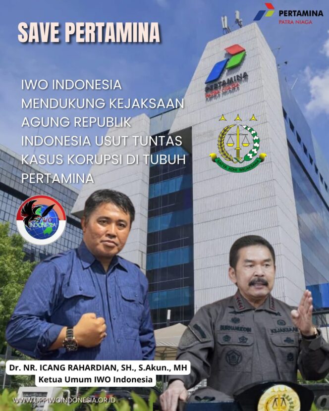 
Korupsi Pertamina Rp193 Triliun, Ketum IWO Indonesia : Ini Bencana Nasional, Kejagung Harus Usut Tuntas