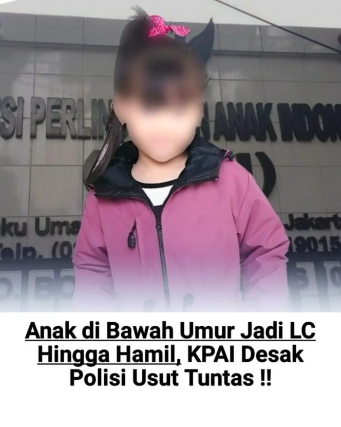 Anak Dibawah Umur Jadi LC Hingga Hamil, KPAI Desak Polisi Usut Tuntas!!