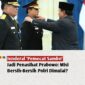 Langkah Mengejutkan Prabowo: Ahmad Dofiri Dipercaya Benahi Citra Polri
