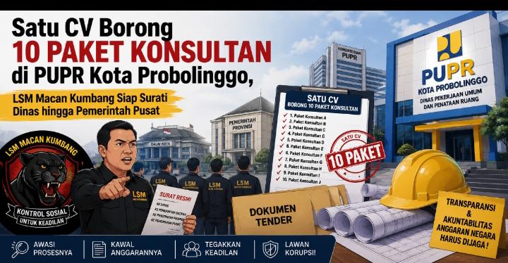 Satu CV Borong 10 Paket Konsultan di PUPR Kota Probolinggo, LSM Macan Kumbang Siap Surati Dinas hingga Pemerintah Pusat
