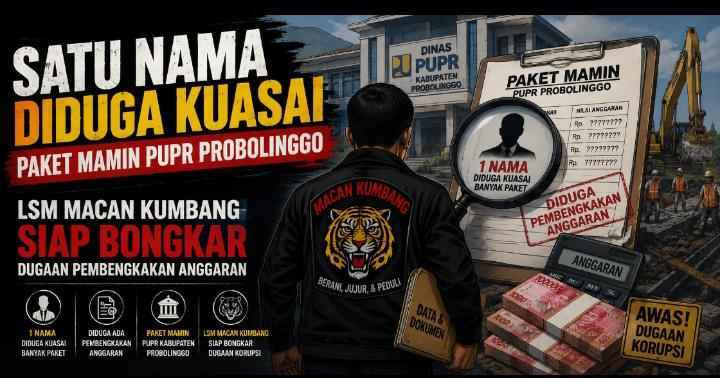 Satu Nama Diduga Kuasai Paket Mamin PUPR Probolinggo, LSM Macan Kumbang Siap Bongkar Dugaan