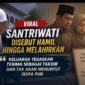 Viral Santriwati Disebut Hamil hingga Melahirkan, Keluarga Tegaskan Terima Sebagai Takdir dan Tak Akan Menuntut Siapa Pun Viral Santriwati Disebut Hamil hingga Melahirkan, Keluarga Tegaskan Terima Sebagai Takdir dan Tak Akan Menuntut Siapa Pun