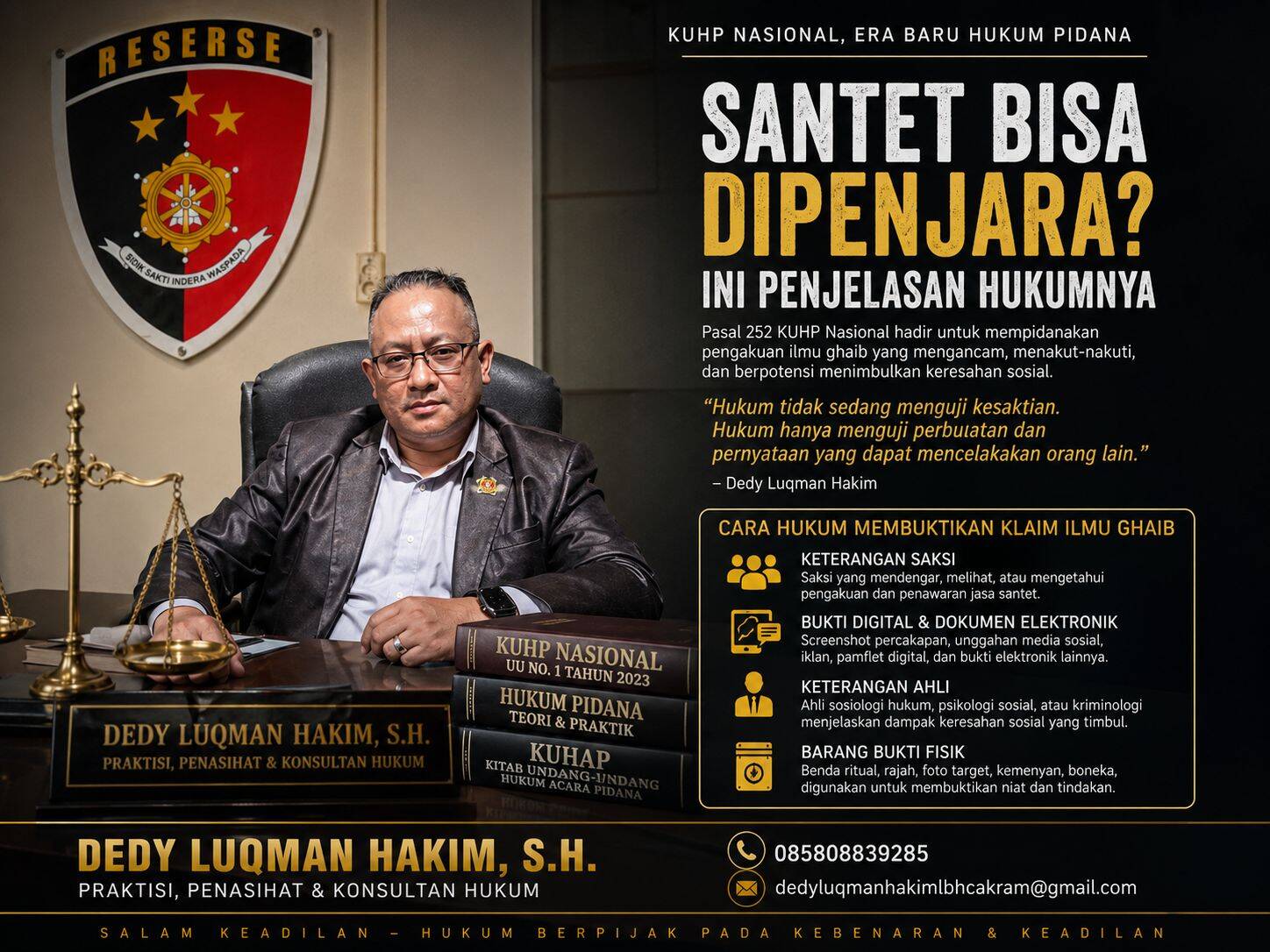 NEGARA AKHIRNYA TURUN TANGAN: DUKUN SANTET, TEROR MISTIK, DAN JEJAK DIGITAL KINI MASUK BIDIKAN PIDANA, Praktisi Hukum Dedy Luqman Hakim Bongkar Cara Pembuktian Pasal 252 KUHP Nasional Tanpa Bola Kristal dan Tanpa Ahli Sihir