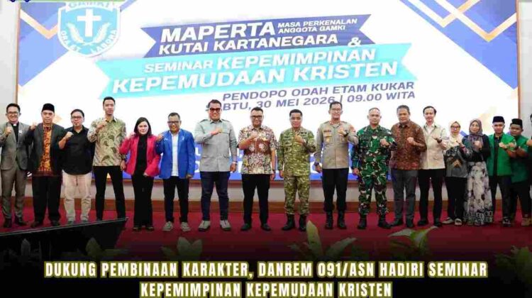 Dukung Pembinaan Karakter, Danrem 091/ASN Hadiri Seminar Kepemimpinan Kepemudaan Kristen