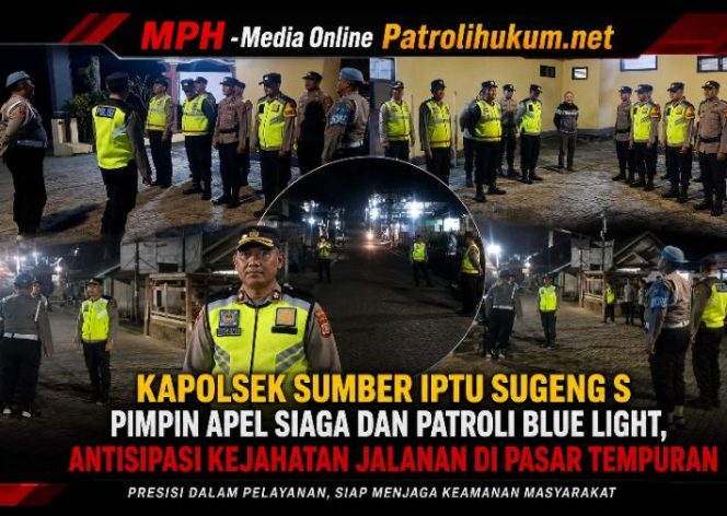 
Kapolsek Sumber Iptu Sugeng S Pimpin Apel Siaga dan Patroli Blue Light, Antisipasi Kejahatan Jalanan di Pasar Tempuran