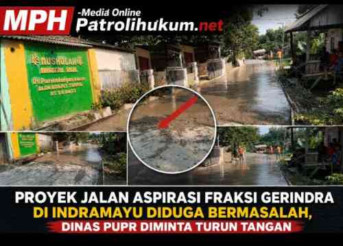 Proyek Jalan Aspirasi Fraksi Gerindra di Indramayu Diduga Bermasalah, Dinas PUPR Diminta Turun Tangan