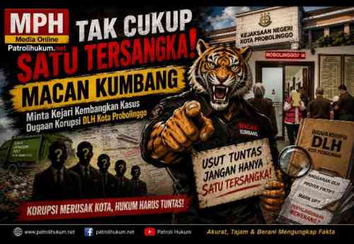 Tak Cukup Satu Tersangka! MACAN KUMBANG Minta Kejari Kembangkan Kasus Dugaan Korupsi DLH Kota Probolinggo Tak Cukup Satu Tersangka! MACAN KUMBANG Minta Kejari Kembangkan Kasus Dugaan Korupsi DLH Kota Probolinggo