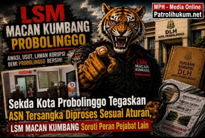 
Sekda Kota Probolinggo Tegaskan ASN Tersangka Diproses Sesuai Aturan, MACAN KUMBANG Soroti Peran Pejabat Lain