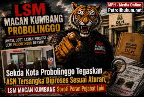 Sekda Kota Probolinggo Tegaskan ASN Tersangka Diproses Sesuai Aturan, MACAN KUMBANG Soroti Peran Pejabat Lain