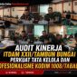 Audit Kinerja Itdam XXII/Tambun Bungai Perkuat Tata Kelola dan Profesionalisme Kodim 1008/Tabalong