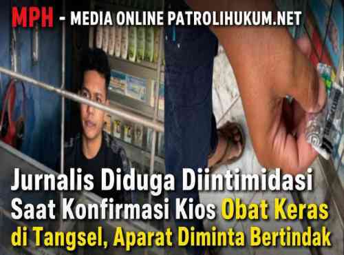 Jurnalis Diduga Diintimidasi Saat Konfirmasi Kios Obat Keras di Tangsel, Aparat Diminta Bertindak Jurnalis Diduga Diintimidasi Saat Konfirmasi Kios Obat Keras di Tangsel, Aparat Diminta Bertindak
