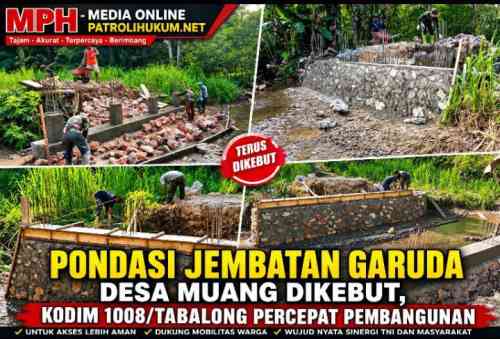 Pondasi Jembatan Garuda Desa Muang Dikebut, Kodim 1008/Tabalong Percepat Pembangunan