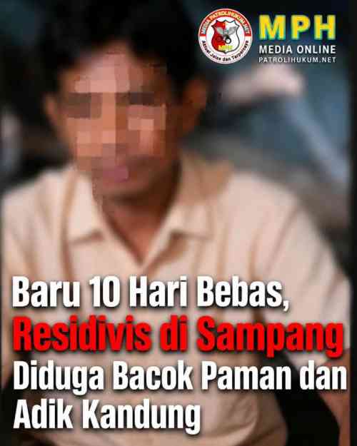 Baru 10 Hari Bebas, Residivis di Sampang Diduga Bacok Paman dan Adik Kandung Baru 10 Hari Bebas, Residivis di Sampang Diduga Bacok Paman dan Adik Kandung
