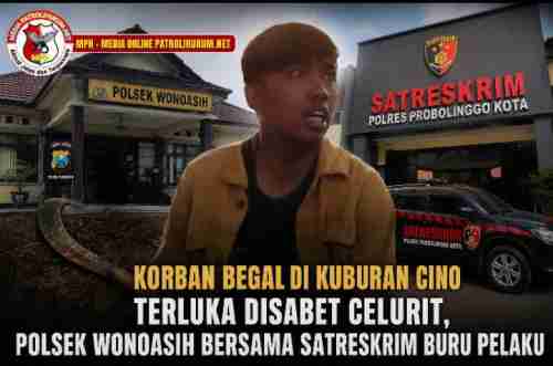 Korban Begal di Kuburan Cino Terluka Disabet Celurit, Polsek Wonoasih Bersama Satreskrim Buru Pelaku Korban Begal di Kuburan Cino Terluka Disabet Celurit, Polsek Wonoasih Bersama Satreskrim Buru Pelaku