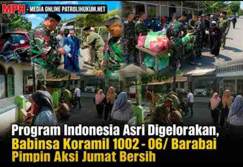 Program Indonesia Asri Digelorakan, Babinsa Koramil 1002 - 06/Barabai Pimpin Aksi Jumat Bersih