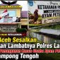 PSP Aceh Sesalkan Dugaan Lambatnya Polres Langsa Dalam Penanganan Kasus Usaha Ayam Petelur di Gampong Tengoh PSP Aceh Sesalkan Dugaan Lambatnya Polres Langsa Dalam Penanganan Kasus Usaha Ayam Petelur di Gampong Tengoh