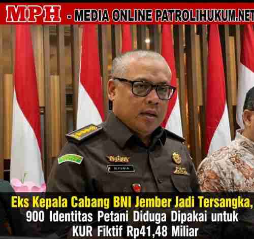 Eks Kepala Cabang BNI Jember Jadi Tersangka, 900 Identitas Petani Diduga Dipakai untuk KUR Fiktif Rp41,48 Miliar Eks Kepala Cabang BNI Jember Jadi Tersangka, 900 Identitas Petani Diduga Dipakai untuk KUR Fiktif Rp41,48 Miliar