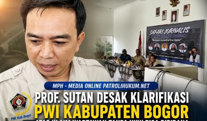 Prof. Sutan Desak Klarifikasi PWI Kabupaten Bogor atas Klaim Wartawan Tanpa UKW Bisa Dipidana