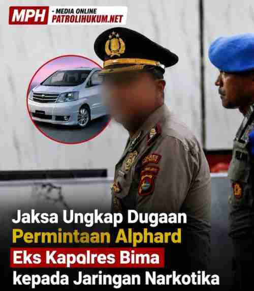 Jaksa Ungkap Dugaan Permintaan Alphard Eks Kapolres Bima kepada Jaringan Narkotika Jaksa Ungkap Dugaan Permintaan Alphard Eks Kapolres Bima kepada Jaringan Narkotika