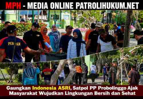 Gaungkan Indonesia ASRI, Satpol PP Probolinggo Ajak Masyarakat Wujudkan Lingkungan Bersih dan Sehat Gaungkan Indonesia ASRI, Satpol PP Probolinggo Ajak Masyarakat Wujudkan Lingkungan Bersih dan Sehat