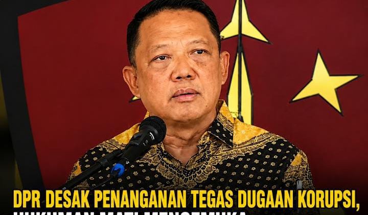 DPR Desak Penanganan Tegas Dugaan Korupsi, Hukuman Mati Mengemuka dalam Rapat Komisi III