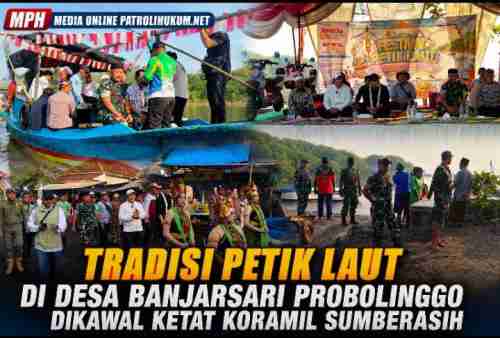 Tradisi Petik Laut di Desa Banjarsari Probolinggo Dikawal Ketat Koramil Sumberasih Tradisi Petik Laut di Desa Banjarsari Probolinggo Dikawal Ketat Koramil Sumberasih