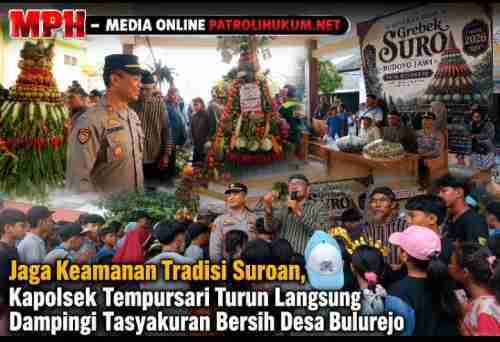 Jaga Keamanan Tradisi Suroan, Kapolsek Tempursari Turun Langsung Dampingi Tasyakuran Bersih Desa Bulurejo Jaga Keamanan Tradisi Suroan, Kapolsek Tempursari Turun Langsung Dampingi Tasyakuran Bersih Desa Bulurejo