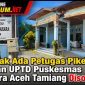 Diduga Tak Ada Petugas Piket, Pelayanan UPTD Puskesmas Bendahara Aceh Tamiang Disorot Warga