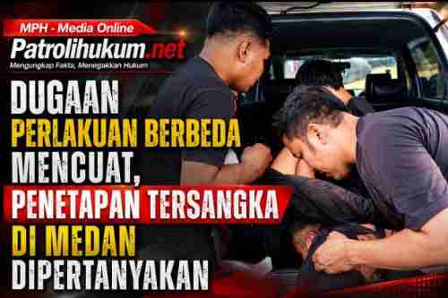 Dugaan Perlakuan Berbeda Mencuat, Penetapan Tersangka di Medan Dipertanyakan