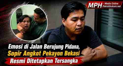 Emosi di Jalan Berujung Pidana, Sopir Angkot Pekayon Bekasi Resmi Ditetapkan Tersangka