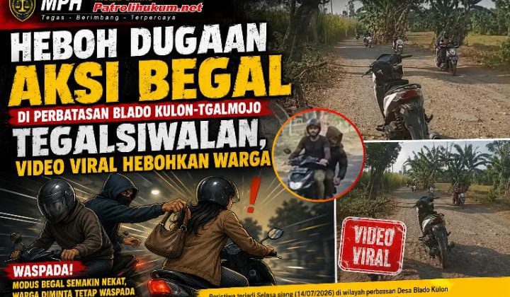 Heboh Dugaan Aksi Begal di Perbatasan Blado Kulon-Tegalmojo Tegalsiwalan, Video Viral Hebohkan Warga