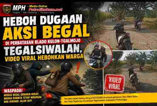 Heboh Dugaan Aksi Begal di Perbatasan Blado Kulon-Tegalmojo Tegalsiwalan, Video Viral di Hebohkan Warga Heboh Dugaan Aksi Begal di Perbatasan Blado Kulon-Tegalmojo Tegalsiwalan, Video Viral di Hebohkan Warga
