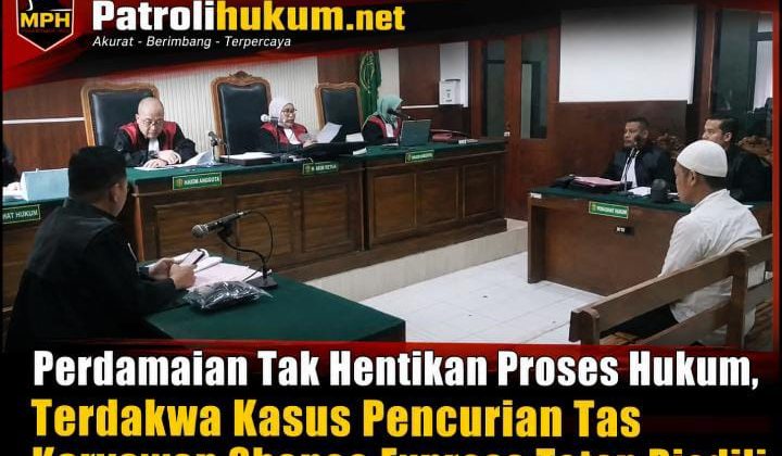 Perdamaian Tak Hentikan Proses Hukum, Terdakwa Kasus Pencurian Tas Karyawan Shopee Express Tetap Diadili