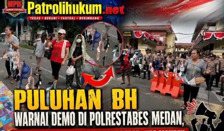 Puluhan BH Warnai Demo di Polrestabes Medan, Massa Ancam Gelar Aksi Lebih Besar Jika Mandek