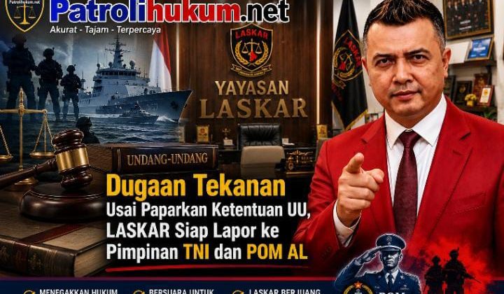 Dugaan Tekanan Usai Paparkan Ketentuan UU, LASKAR Siap Lapor ke Pimpinan TNI dan POM AL