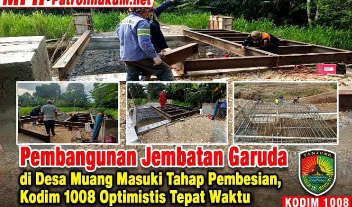 Pembangunan Jembatan Garuda di Desa Muang Masuki Tahap Pembesian, Kodim 1008 Optimistis Tepat Waktu