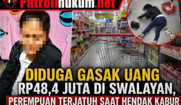 Diduga Gasak Uang Rp48,4 Juta di Swalayan, Perempuan Terjatuh Saat Hendak Kabur