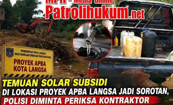 Dugaan Penyalahgunaan Solar Subsidi pada Proyek APBA Langsa Mengemuka, Aktivis Minta Penegakan Hukum